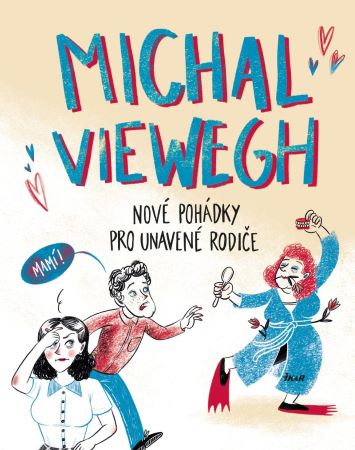 Nové pohádky pro unavené rodiče - 