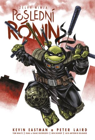 Želvy ninja: Poslední rónin (2. upravené vydání) - 