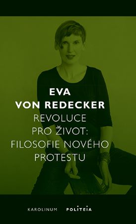 Revoluce pro život - Filosofie nového protestu