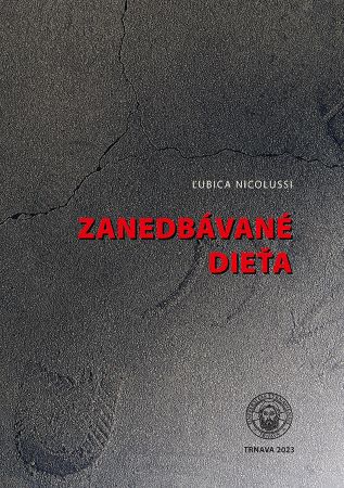 Zanedbávané dieťa - Ľubica Nicolussi