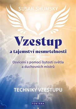 Vzestup a tajemství nesmrtelnosti - Techniky vzestupu