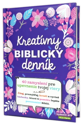 Kreatívny biblický denník (vydanie pre dievčatá) - 40 zamyslení pre upevnenie tvojej viery