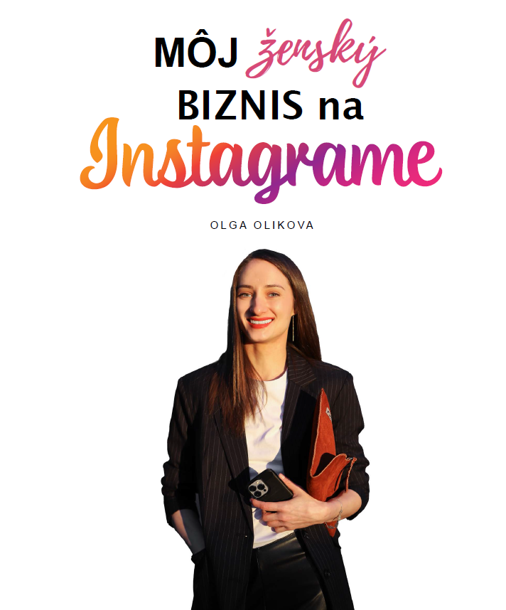 Môj ženský biznis na Instagrame - Olga Olikova