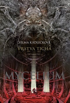 Mycelium VI: Vrstva ticha - 