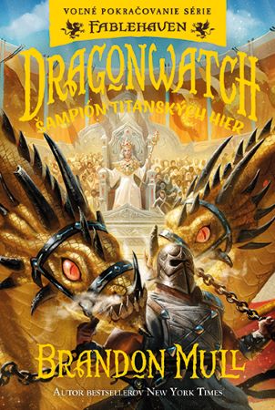 Dragonwatch - Šampión Titanských hier (4.diel) - Voľné pokračovanie série Fablehaven