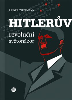 Hitlerův revoluční světonázor - 