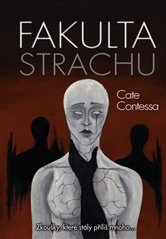 Fakulta strachu - Zkoušky, které stály příliš mnoho...