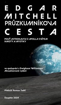 Průzkumníkova cesta - Pouť astronauta z Apolla světem hmoty a mystiky
