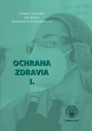 Ochrana zdravia I. - Róbert Ochaba, Ján Mikas, Margaréta Kačmariková