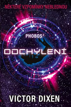 Phobos II: Odchýlení - Phobos (2.díl)
