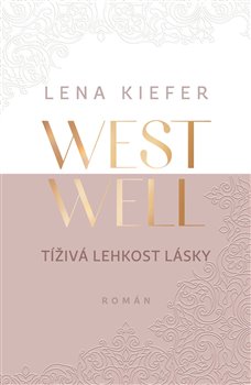 Westwell: Tíživá lehkost lásky - Westwell (1.díl)
