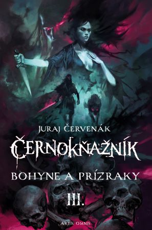 Černokňažník III. - Bohyne a prízraky - 3. diel súborného vydania kultovej fantasy série