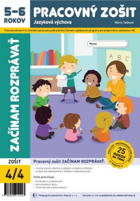 Začínam rozprávať - pracovný zošit 4/4 5-6 ročných - Mária Tašková