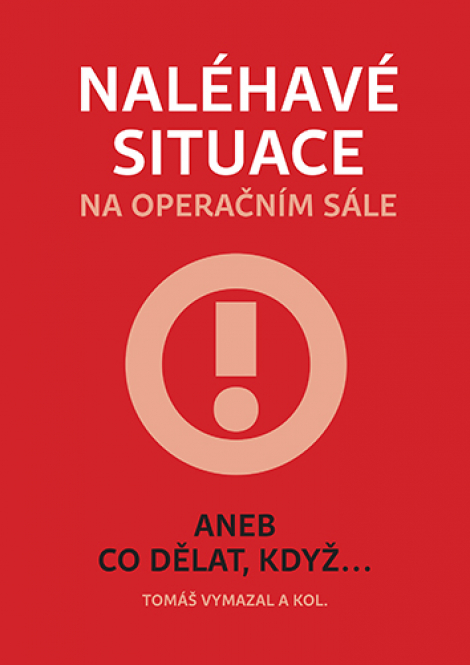 Naléhavé situace na operačním sále - aneb Co dělat, když...