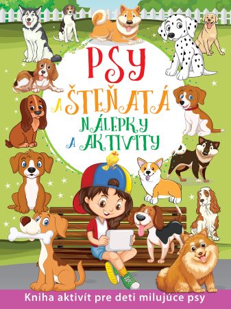 Psy a šteňatá - nálepky a aktivity - Kniha aktivít pre deti milujúce psy
