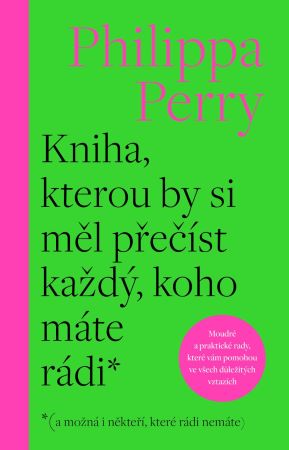 Kniha, kterou by si měl přečíst každý, koho máte rádi - *( a možná i někteří, které rádi nemáte)