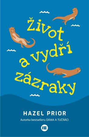 Život a vydří zázraky - 