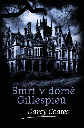 Smrt v domě Gillespieů - Strašidelné domy (11.díl)