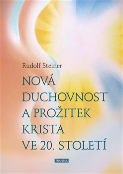 Nová duchovnost a prožitek Krista ve 20. století - 