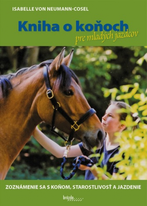 Kniha o koňoch pre mladých jazdcov (slovensky) - Zoznámenie sa s koňom, starostlivosť a jazdenie