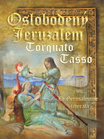 Oslobodený Jeruzalem - La Gerusalemme liberata
