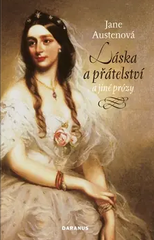 Láska a přátelství a jiné prózy - 