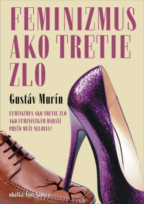 Feminizmus ako tretie zlo - 