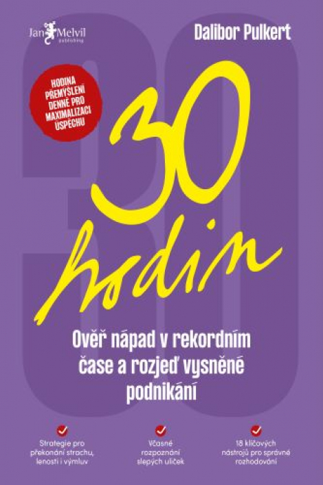 30 hodin - Ověř nápad v rekordním čase a rozjeď vysněné podnikání