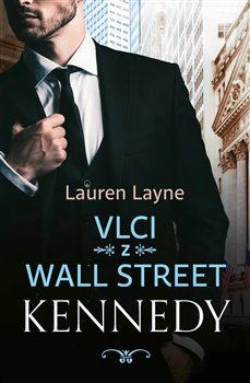 Vlci z Wall Street: Kennedy - Vlci z Wall Street 3