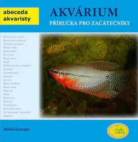 Akvárium - příručka pro začátečníky - Abeceda akvaristy