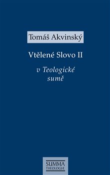 Vtělené Slovo II v Teologické sumě - 