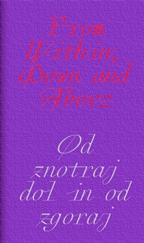 From Within, Down and Above - Od znotraj dol in od zgoraj