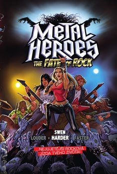 Metal Heroes: The Fate of Rock - 
