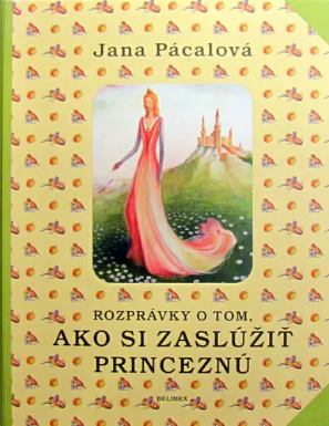 Rozprávky o tom, ako si zaslúžiť princeznú - 