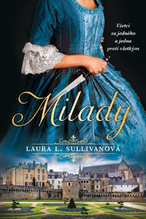 Milady - Všetci za jedného a jedna proti všetkým