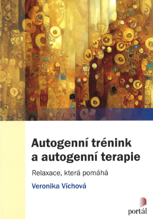 Autogenní trénink a autogenní terapie - Relaxace, která pomáhá