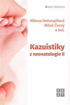 Kazuistiky z neonatologie II - 