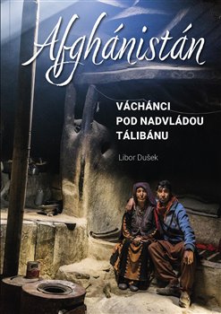 Afghánistán - Libor Dušek