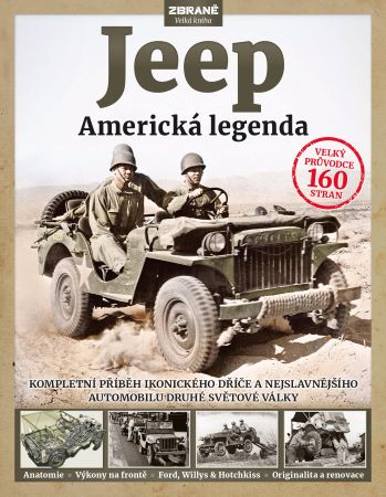 Jeep - Americká legenda - Kompletní příběh ikonického dříče a nejslavnějšího automobilu druhé světové války