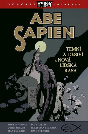 Abe Sapien 3: Temní a děsiví a Nová lidská rasa - 