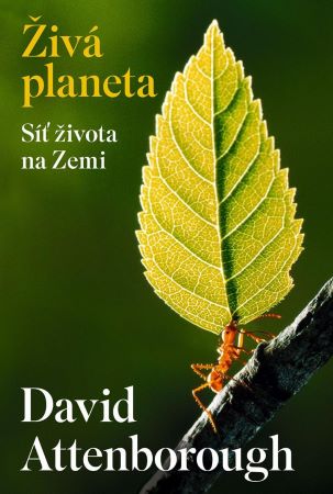 Živá planeta - Síť života na Zemi - Život (David Attenborough) (2.díl)