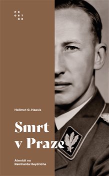 Smrt v Praze - Atentát na Reinharda Heydricha