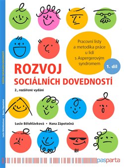 Rozvoj sociálních dovedností (2.rozšířené vydání) - Pracovní listy a metodika práce u lidí s Aspergerovým syndromem