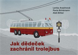 Jak dědeček zachránil trolejbus - 