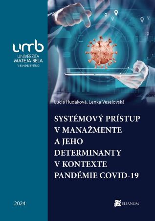 Systémový prístup v manažmente a jeho determinanty v kontexte pandémie COVID-19 - 