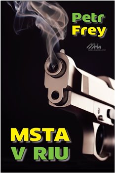 Msta v Riu - Mise Rio (2.díl)