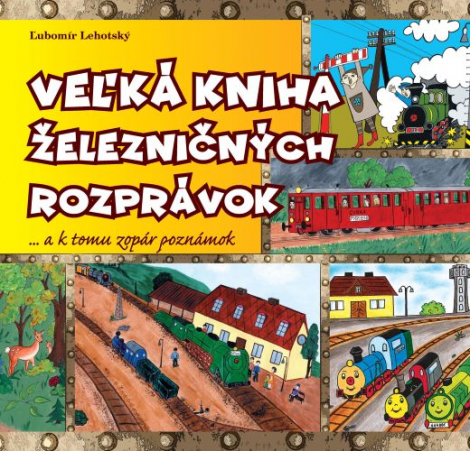 Veľká kniha železničných rozprávok - ...a k tomu zopár poznámok