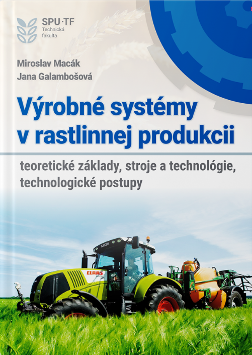 Výrobné systémy v rastlinnej produkcii - teoretické základy a technológie, technologické postupy - 