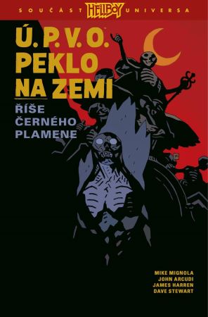Ú.P.V.O. Peklo na zemi 9: Říše Černého plamene - 