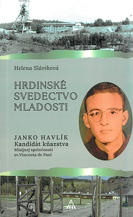 Hrdinské svedectvo mladosti - Janko Havlík kandidát kňazstva Misijnej spoločnosti sv. Vincenta de Paul